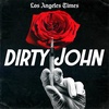Dirty John: The Real Thing