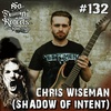 NFR #132 - CHRIS WISEMAN (SHADOW OF INTENT)