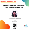 Product Ideation, Validation, and Product Market Fit with CPO of Mira