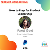 How to Prep for Product Leadership with PayPal Group Product Manager