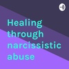 Episode 4 - No Contact after Narcissistic Abuse Relationship. Is it ideal?