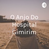 O anjo do hospital Gimirim