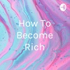 How to Become Rich in 2021 ?