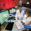 Top 10 Chemical Reactions