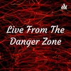 Live from the danger zone (intro)