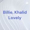 Billie, Khalid lovely