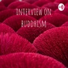 finalized Buddhism interview w/ Kelly