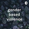 gender based violence