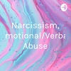 Narcissism, Emotional/Verbal Abuse (Trailer)
