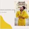 Enough w/ LaDarris Ware
