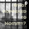 What happened to Mommy?  (Trailer)