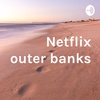Outer banks podcast