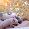 3 little pigs example (Trailer)