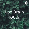 Use Brain 100%  (Trailer)