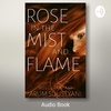 Rose In the Mist and Flame-Bab-1-Bagian-1
