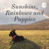 Sunshine, Rainbows and Puppies (Trailer)