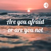 Are you afraid or are you not (Trailer)