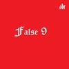 False Nine Episode 3