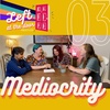 Ep. 3: Mediocrity with Cassie Yoder