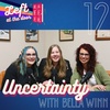 Season 2, Ep 12: Uncertainty w/ Bella Winn