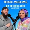 Season 4, Episode 3: Toxic Muslims on Social Media