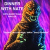 "Suckin' On Chili Dogs, Talkin' 'bout Godzilla" with Guest Paul Naylor