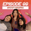 99 | Spotify Wrapped (AND PODCAST WRAPPED), RM’s new album, Mark Tuan, Olivia Rodrigo 