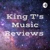 King T’s music review podcast