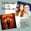 Episode 3: Make up or break up? Ft. my fiance Christine Chen (@xoxochristinechen)