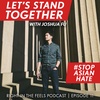 Episode 11: Let's stand together #StopAsianHate with Joshua Fu (@mistahfu)