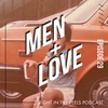 Episode 29: MEN and LOVE