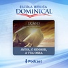 EBD | 13ª LIÇÃO: “AVIVA, Ó SENHOR, A TUA OBRA”