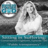 Sitting in Suffering: Public transparency
