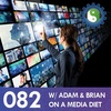 082 - On Curating A Media Diet