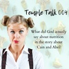 Temple Talk 004: Genesis 4:1-12