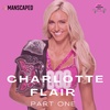 THE QUEEN OF WRESTLING CHARLOTTE FLAIR PART ONE | THOSE WRESTLING GIRLS SPOTLIGHT SERIES