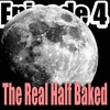 #4 The Real Half Baked