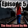 #5 The Real Stand By Me