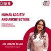 Episode #16 || Human Society & Architecture ft Kruti Shah || Hindi Podcast || All Fingers & Thumbs