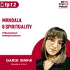 Episode #7.2 | Mandala and Spirituality | All Fingers and Thumbs | Podcast | Hindi
