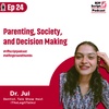 Episode #24 - Parenting, Society, and Decision Making | #hindipodcast | #allfingersandthumbs