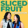 Trailer: Introducing Sliced Fruit