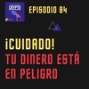 Ep 84 - Vienen tiempos DUROS