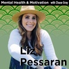 Post Pandemic Anxiety, Paths of Life, and Finding your Purpose with Liz Pessaran