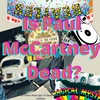 Is Paul McCartney Dead: Part 1