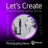S3 EP1 Let's Create Let's Talk Photography News, updates & the future of my podcast