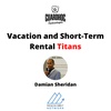 Vacation and Short- Term Rental Titans: Damian Sheridan