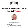 Vacation and Short-Term Rental Titans: Steve Lassman