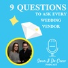 9 Questions to ask EVERY Wedding Vendor
