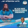 Noah Thomas - Staying authentic in medicine